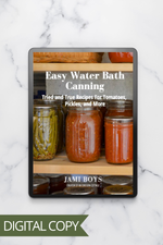 Load image into Gallery viewer, Easy Water Bath Canning Digital eBook: 40 Recipes For Tomatoes, Pickles, and More

